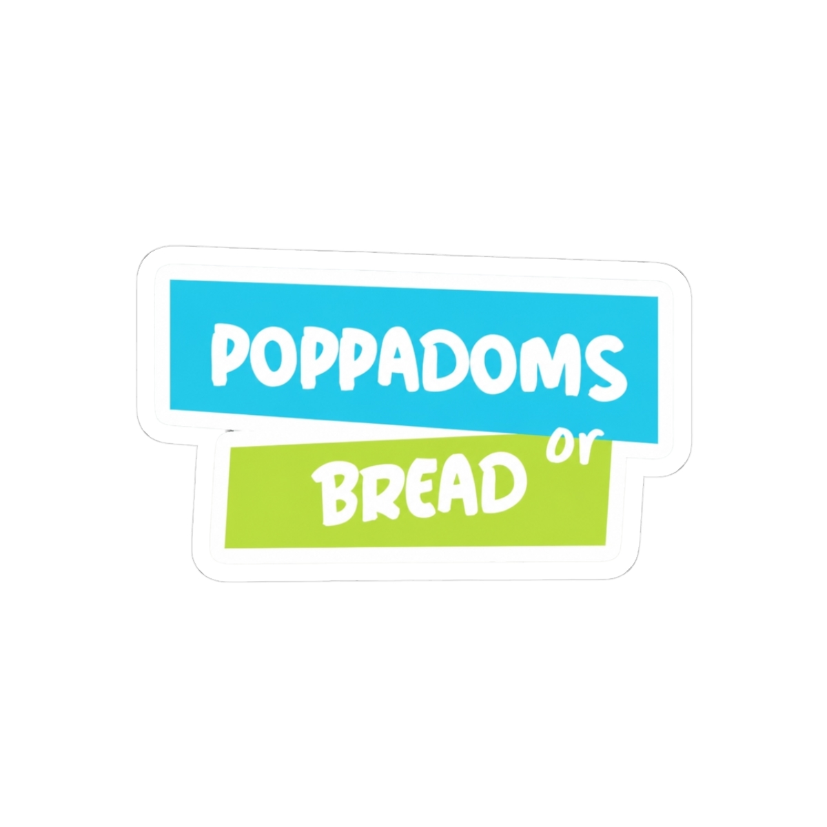 OFF MENU poppadoms or bread